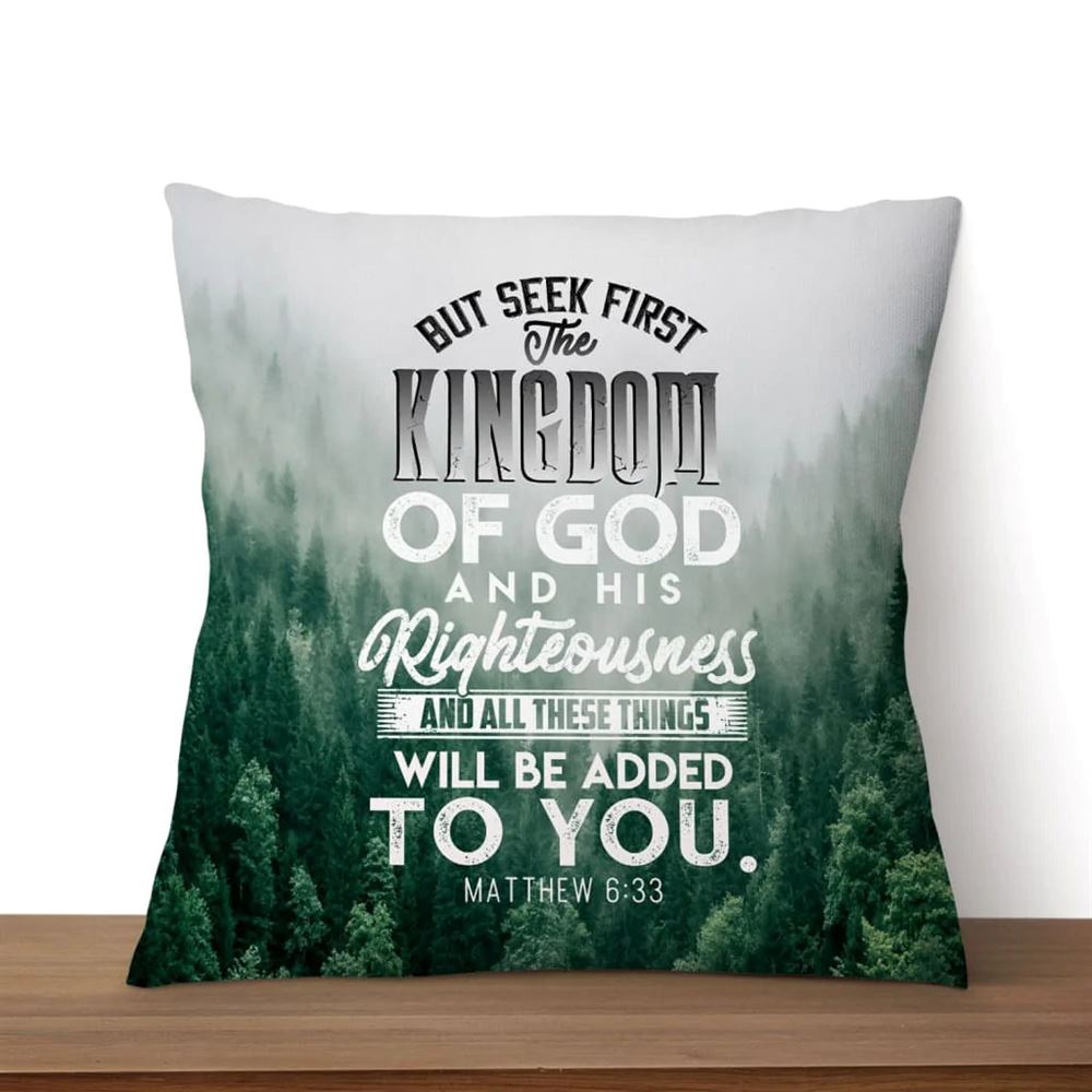 Christian Pillow, Jesus Pillow, But Seek First The Kingdom Of God Matthew 633 Pillow, Christian Throw Pillow, Inspirational Gifts, Best Pillow