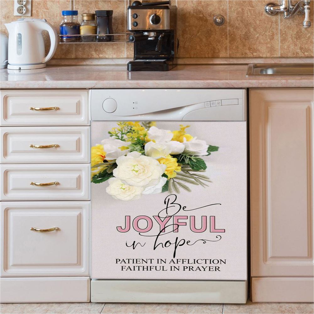 Christian Romans 1212 Be Joyful In Hope Floral Dishwasher Cover, Bible Verse Dishwasher Magnet Cover, Scripture Kitchen Decor