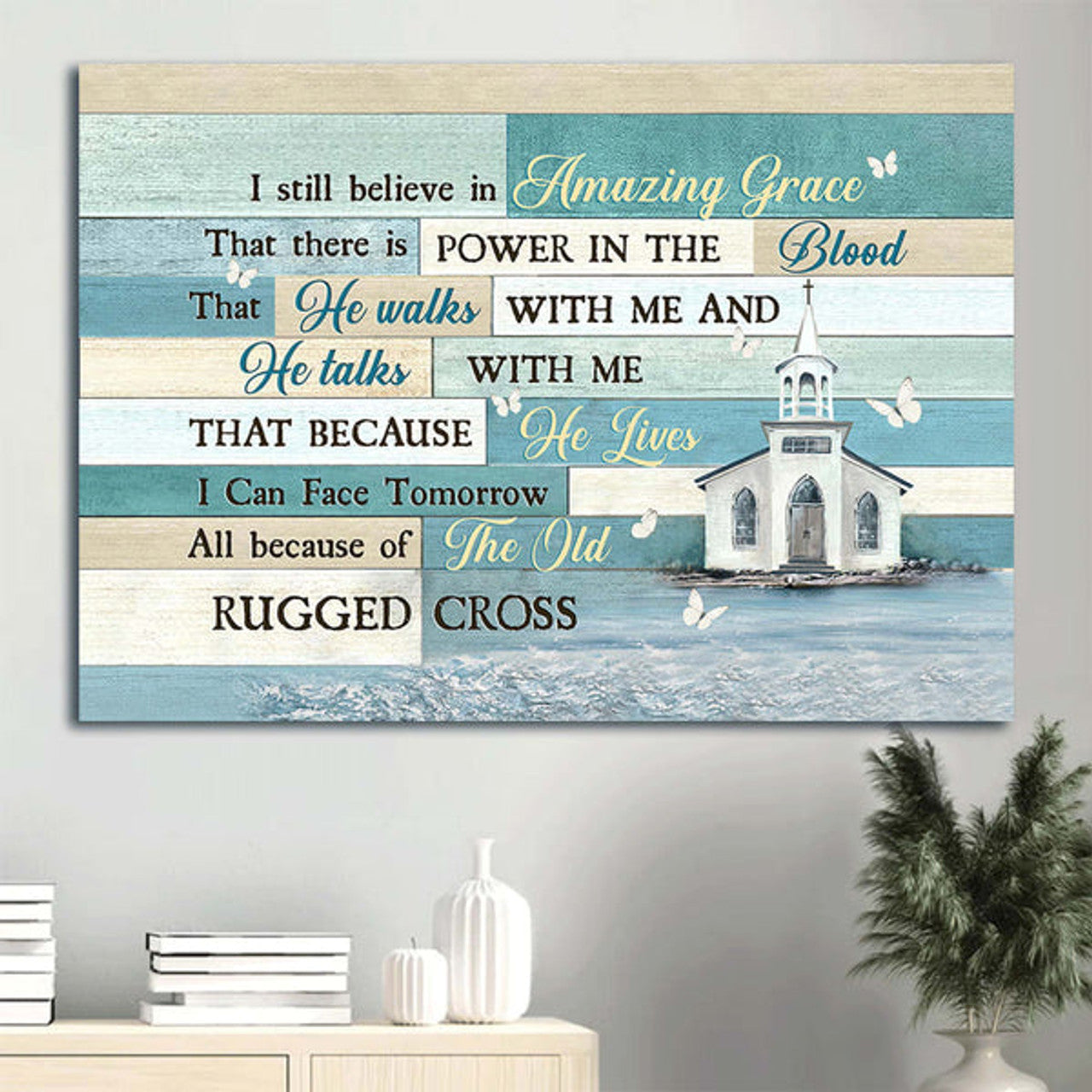 Church White Butterfly I Still Believe In Amazing Grace Canvas Wall Art - Christian Wall Decor