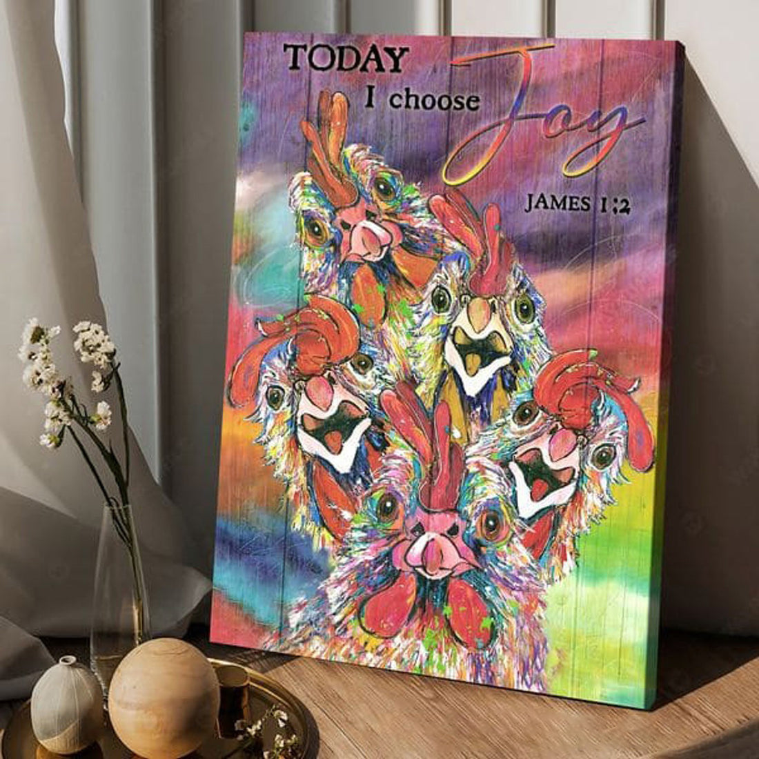 Coloful Chicken, Today I Choose Joy, Wall Poster Poster and Canvas