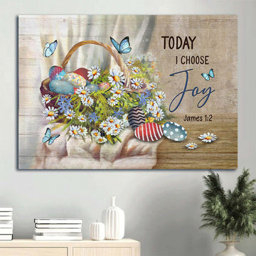 Colorful Easter Egg Beautiful Flower Blue Butterfly Today I Choose Joy Canvas Wall Art - Christian Wall Decor