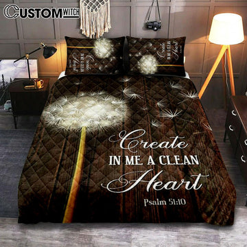 Create In Me A Clean Heart Dandelion Quilt Bedding Set Bedroom - Christian Quilt Bedding Set Prints - Religious Cover Twin Bedding Decor