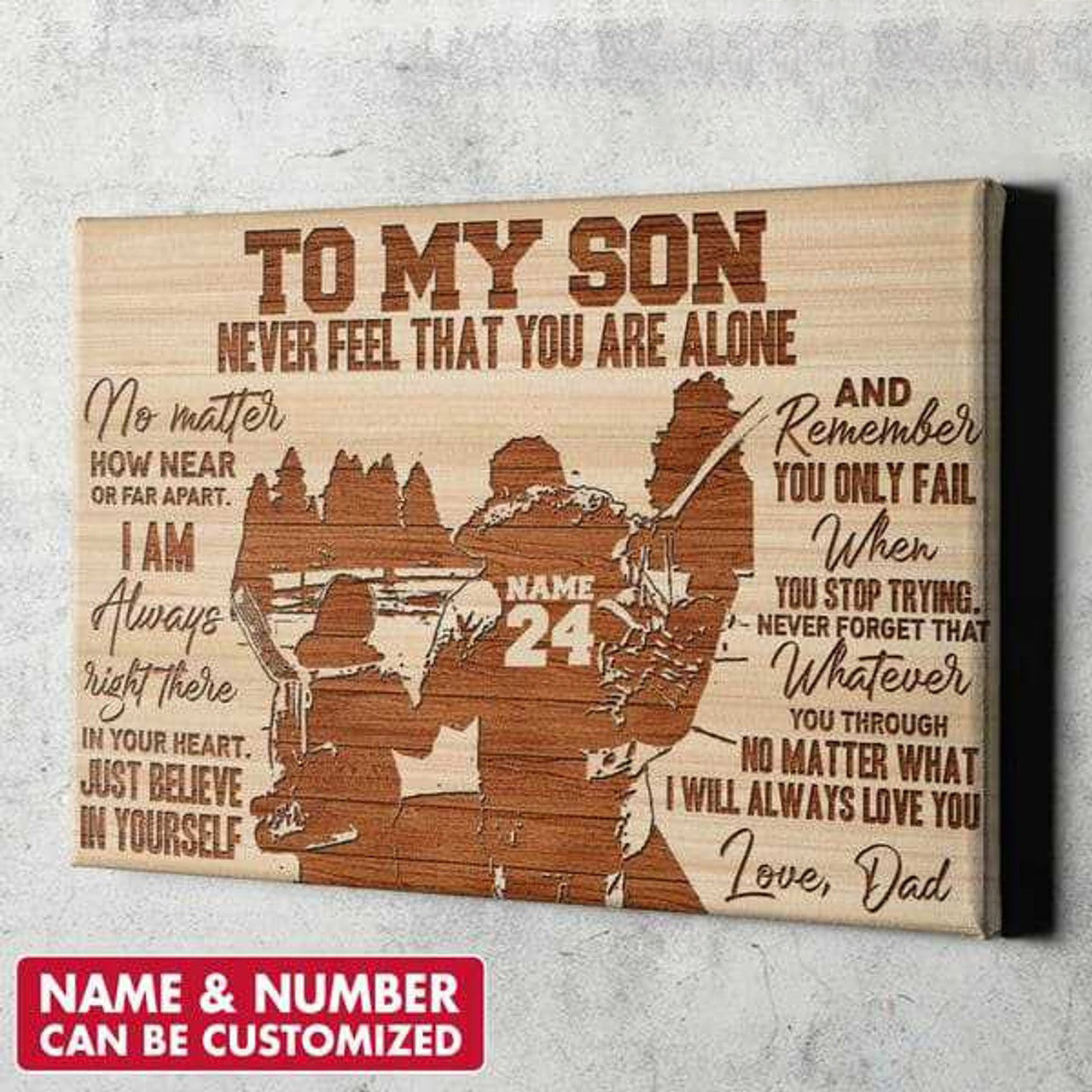 Custom Dad And Son, Gift For Son, To My Son, Never Feel That You Are Alone Customized Personalized NAME/NUMBER Poster and Canvas