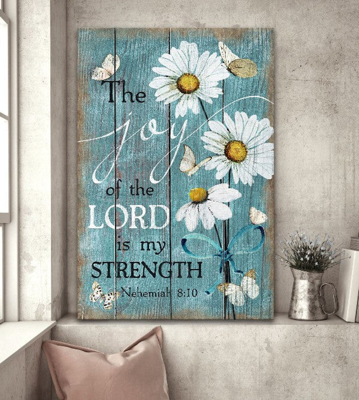 Daisy And Butterfly Painting - The Joy Of The Lord Is My Strength Canvas Posters - Christian Wall Posters - Religious Wall Decor