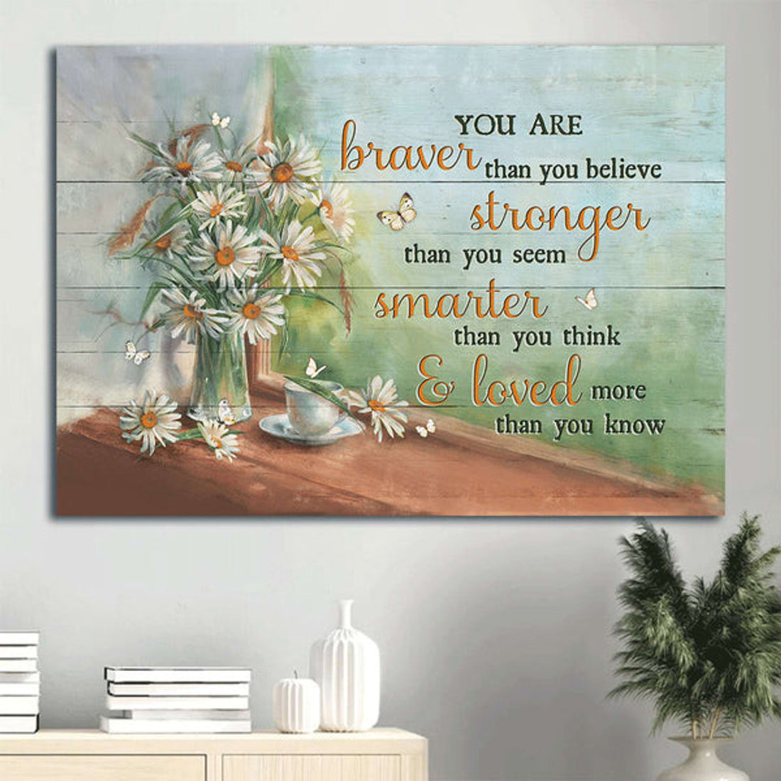 Daisy Drawing Tea Cup Green Background White Butterfly Canvas You Are Braver Than You Believe Canvas Wall Art - Christian Wall Decor