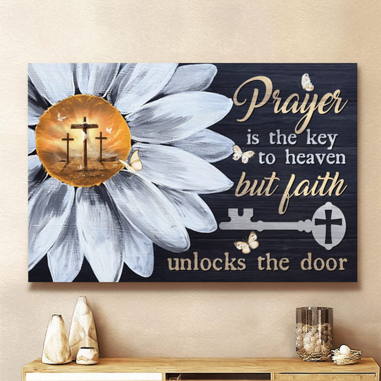 Daisy Flower Prayer Is The Key To Heaven But Faith Unlocks The Door Canvas Wall Art - Christian Poster - Religious Wall Decor