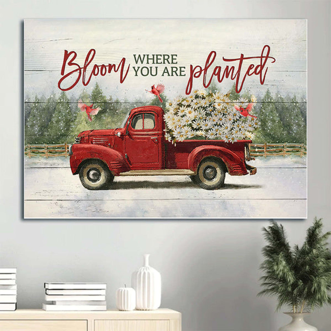 Daisy Flower Red Truck Drawing Red Cardinal Canvas Bloom Where You Are Planted Canvas Wall Art - Christian Wall Decor