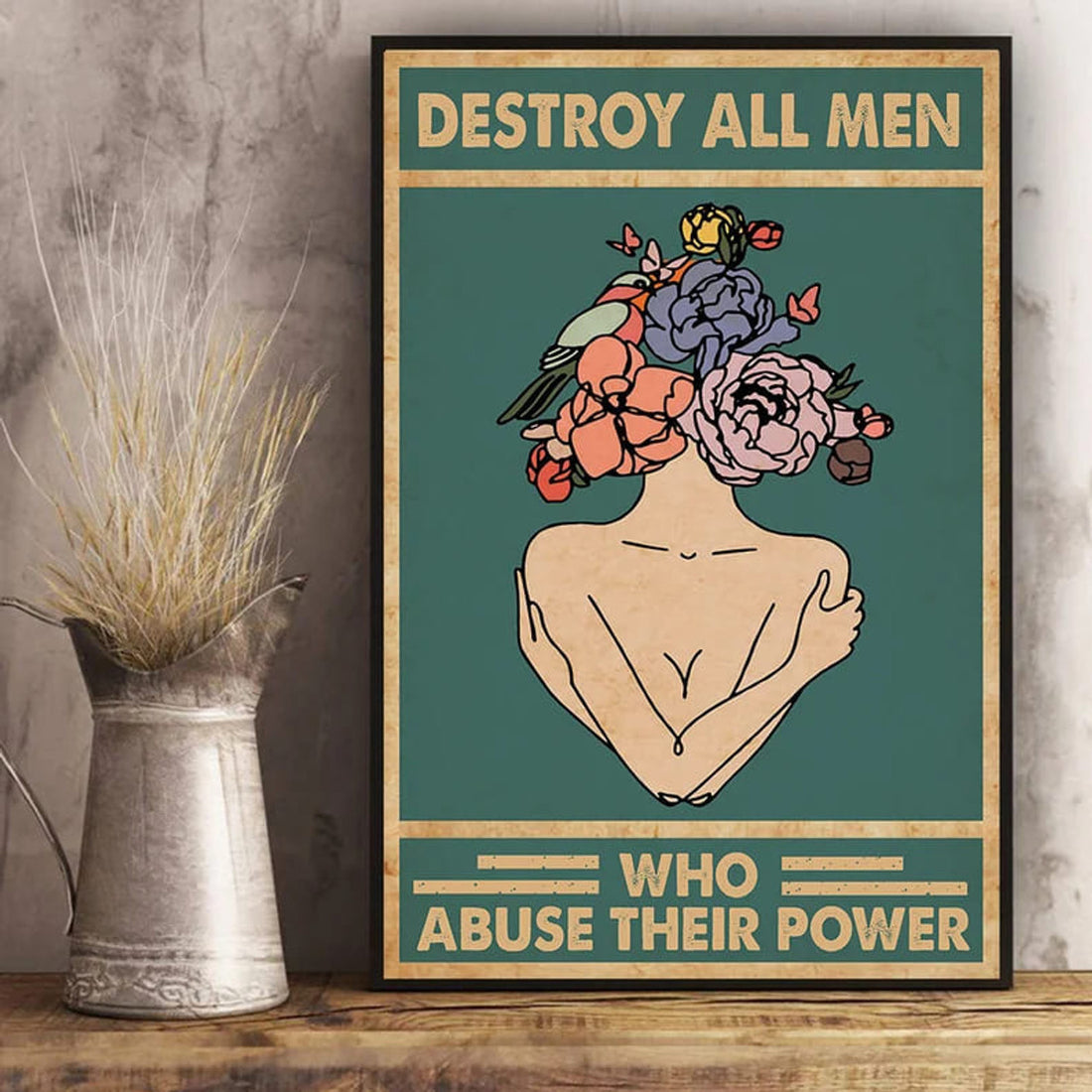 Destroy All Men Who Abuse Their Power, Woman Day Poster and Canvas