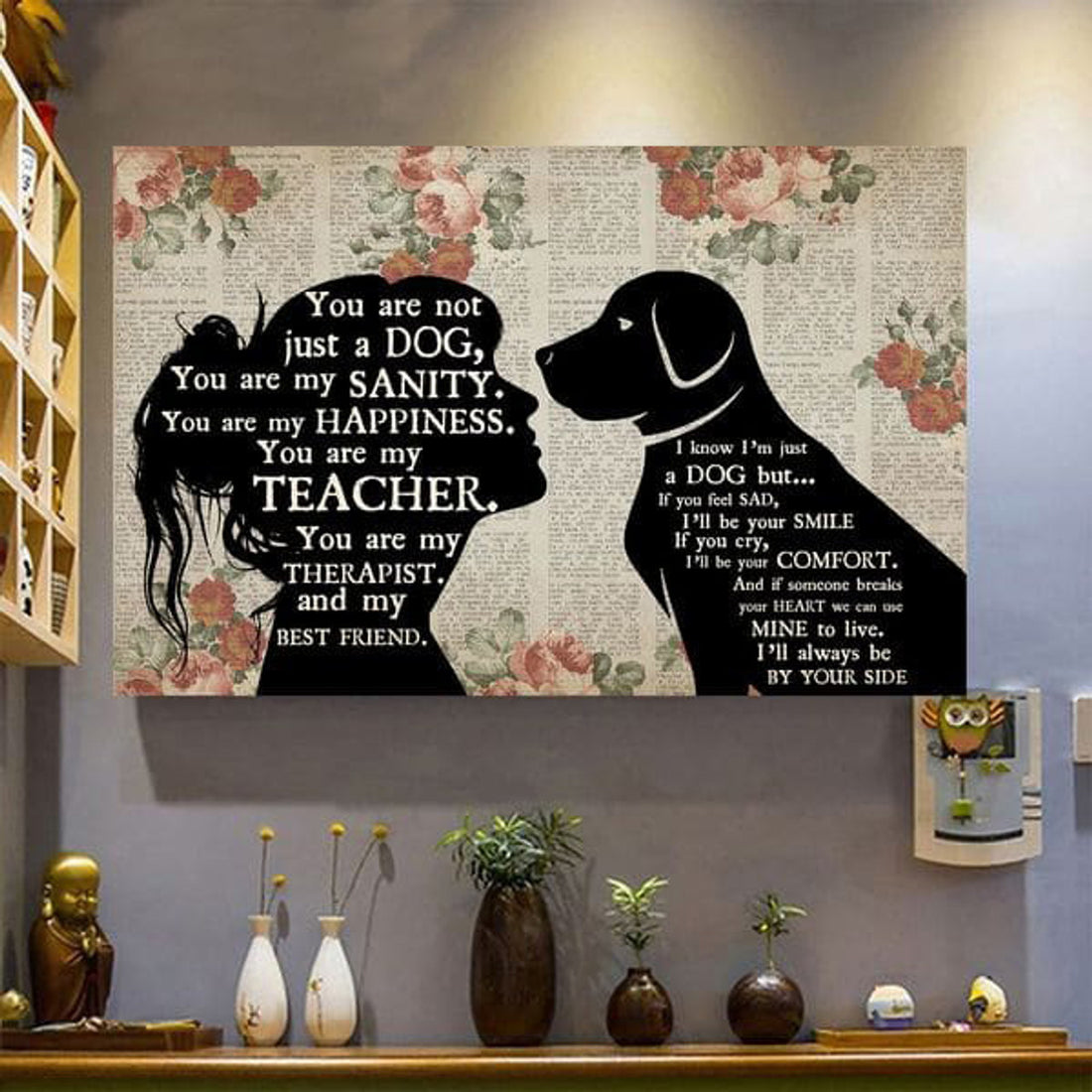 Dog Lover, Girl Loves Dog, You Are Not Just A Dog You Are My Sanity Poster and Canvas