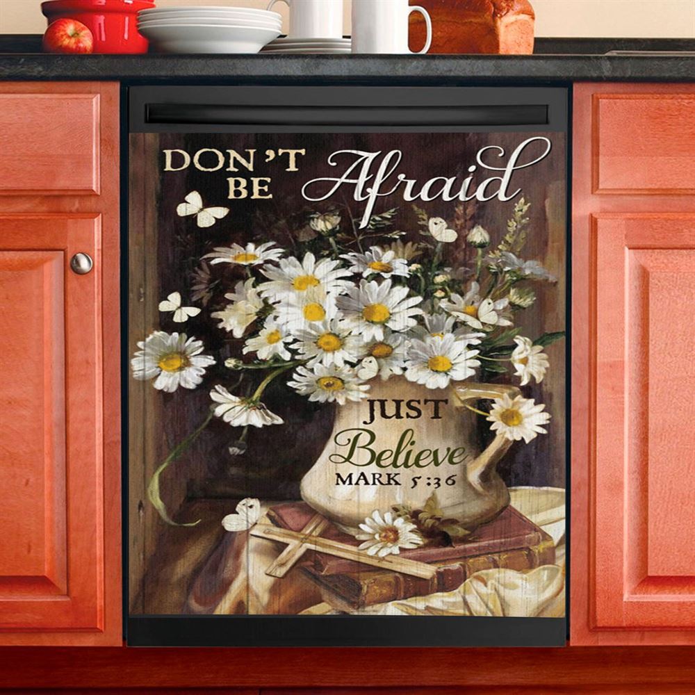 Don'T Be Afraid Just Believe Flower Cross Butterfly Dishwasher Cover, Christian Dishwasher Magnet Cover, Religious Kitchen Decor