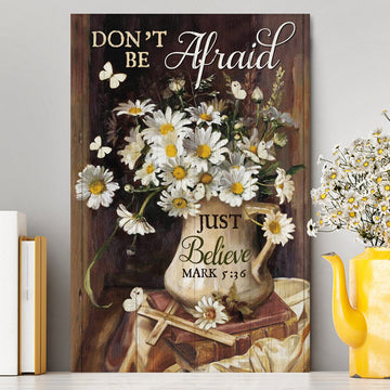 Don't Be Afraid Just Believe Flower Cross Butterfly Canvas Wall Art - Christian Wall Art Decor - Religious Canvas Prints