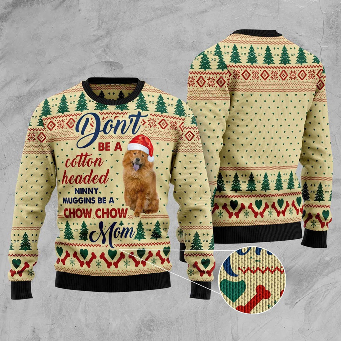 FUNSTUFFPRINT Don't Be A Cotton Headed Ninny Muggins Be A Chow Chow Mom Ugly Christmas Sweater, Christmas Sweater, Ugly Sweater Ugly Sweater