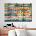 Don’t Worry About Anything Canvas Print - Bible Verse Wall Art - Religious Wall Decor