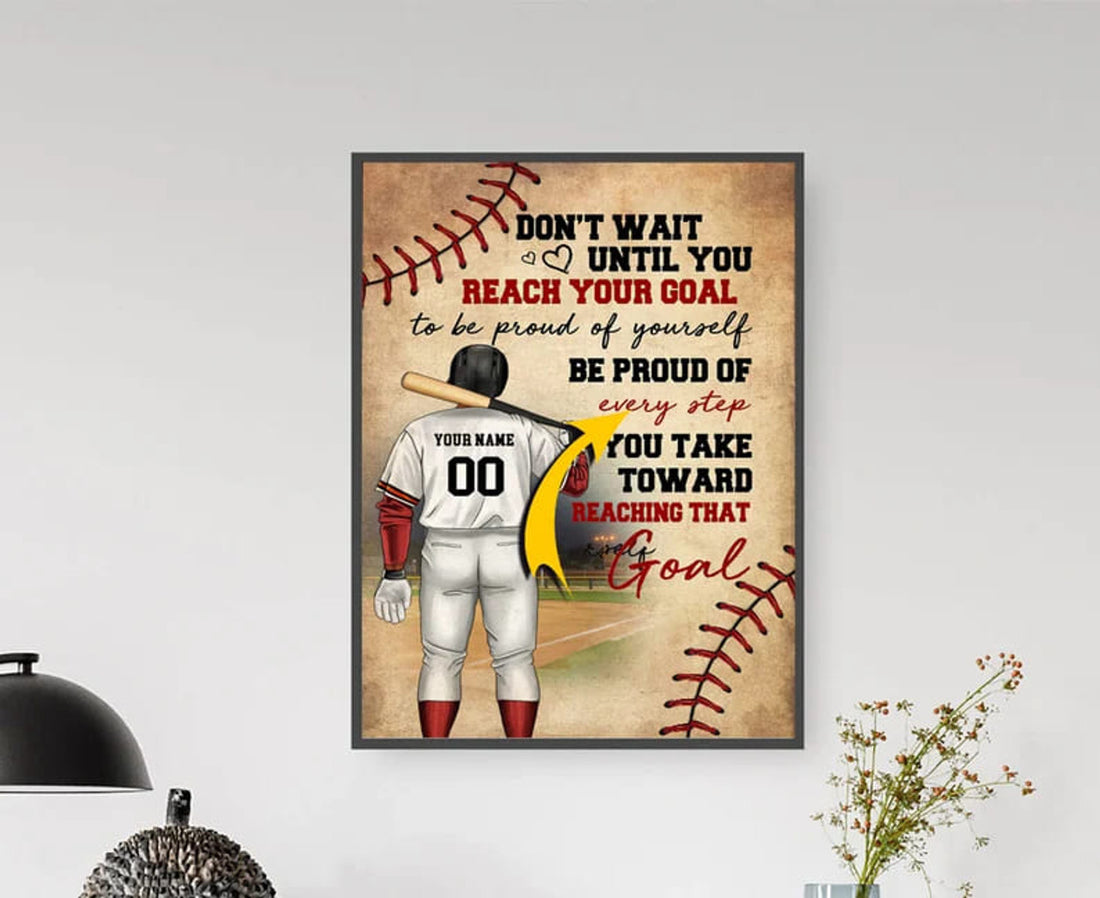 Custom Don’t Wait Until You Reach Your Goal To Be Proud Of Yourself Be Proud Of Every Step You Take Toward Reaching That Goal Customized Personalized NAME Poster and Canvas