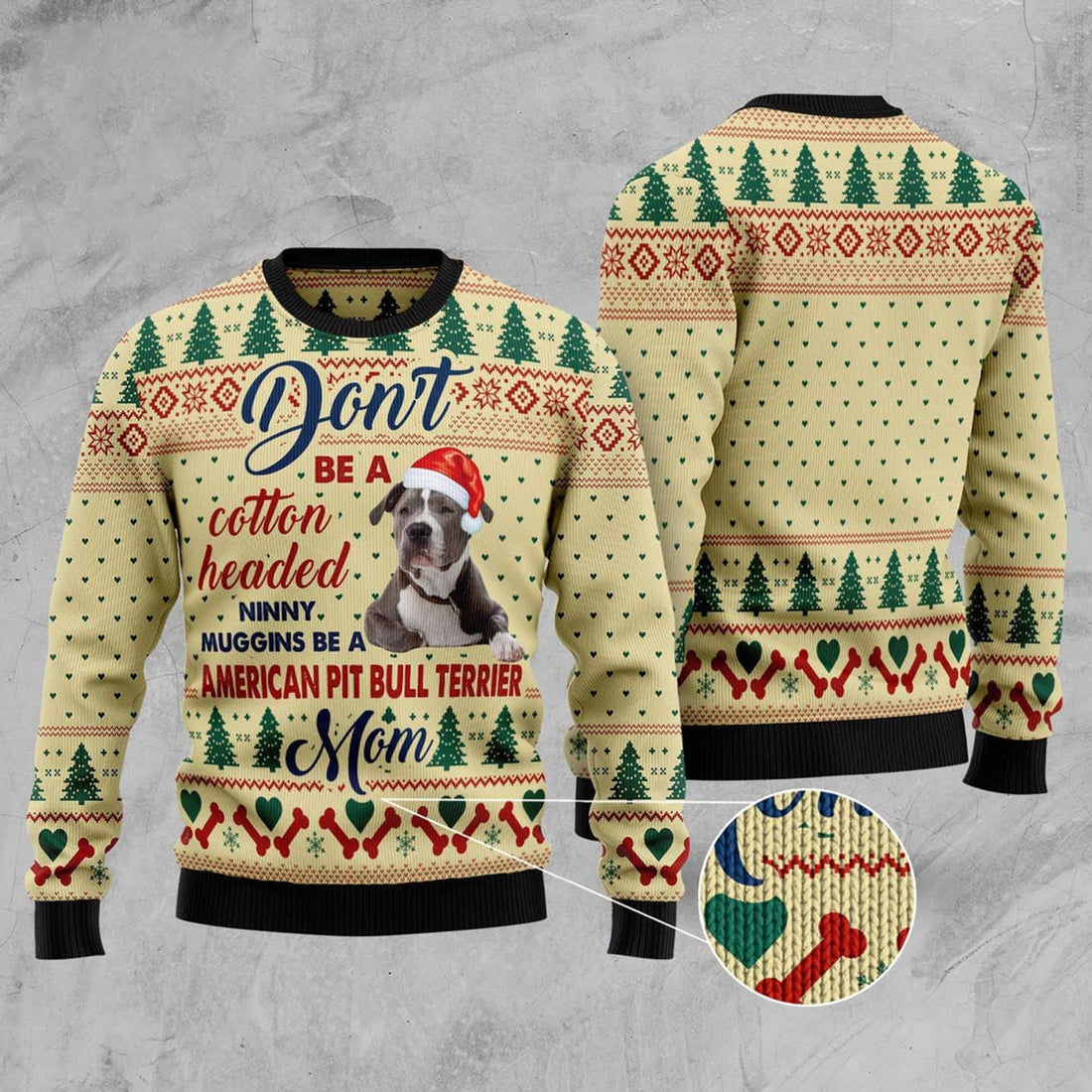 FUNSTUFFPRINT Dont’ Be A Cotton Headed Ninny Muggins Be A American Pit Bull Terrier Mom Ugly Christmas Sweater, Dog Ugly Christmas Sweater, Ugly Dog Sweaters Ugly  Sweater