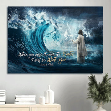 Dove Of Peace Jesus Calms The Storm Bible Verse Canvas When You Pass Through The Water Canvas Wall Art - Christian Wall Decor