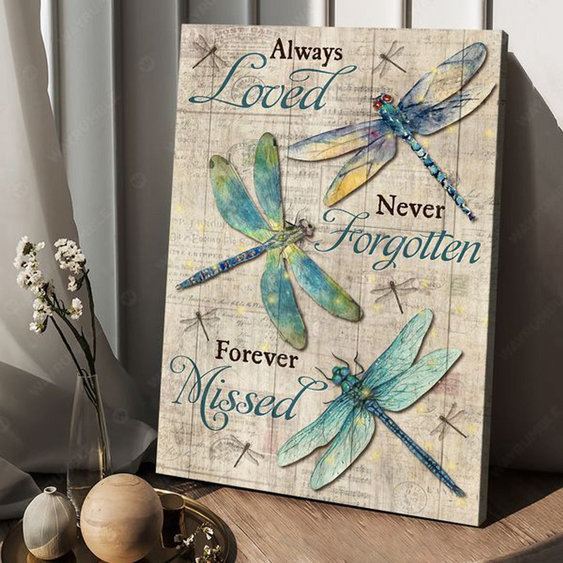 Dragonfly Poster, Always Loved Never Forgotten Forever Missed Poster and Canvas