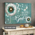 Dragonfly Be Still And Know That I Am God Personalized Canvas Wall Art - Christian Poster - Religious Wall Decor