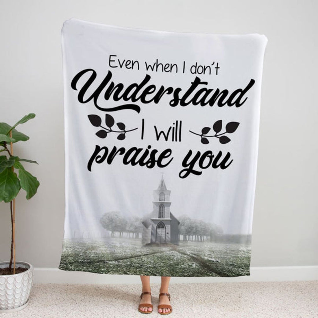 FUNSTUFFPRINT Even When I Do Not Understand I Will Praise You Fleece Blanket - Christian Blanket - Bible Verse Blanket