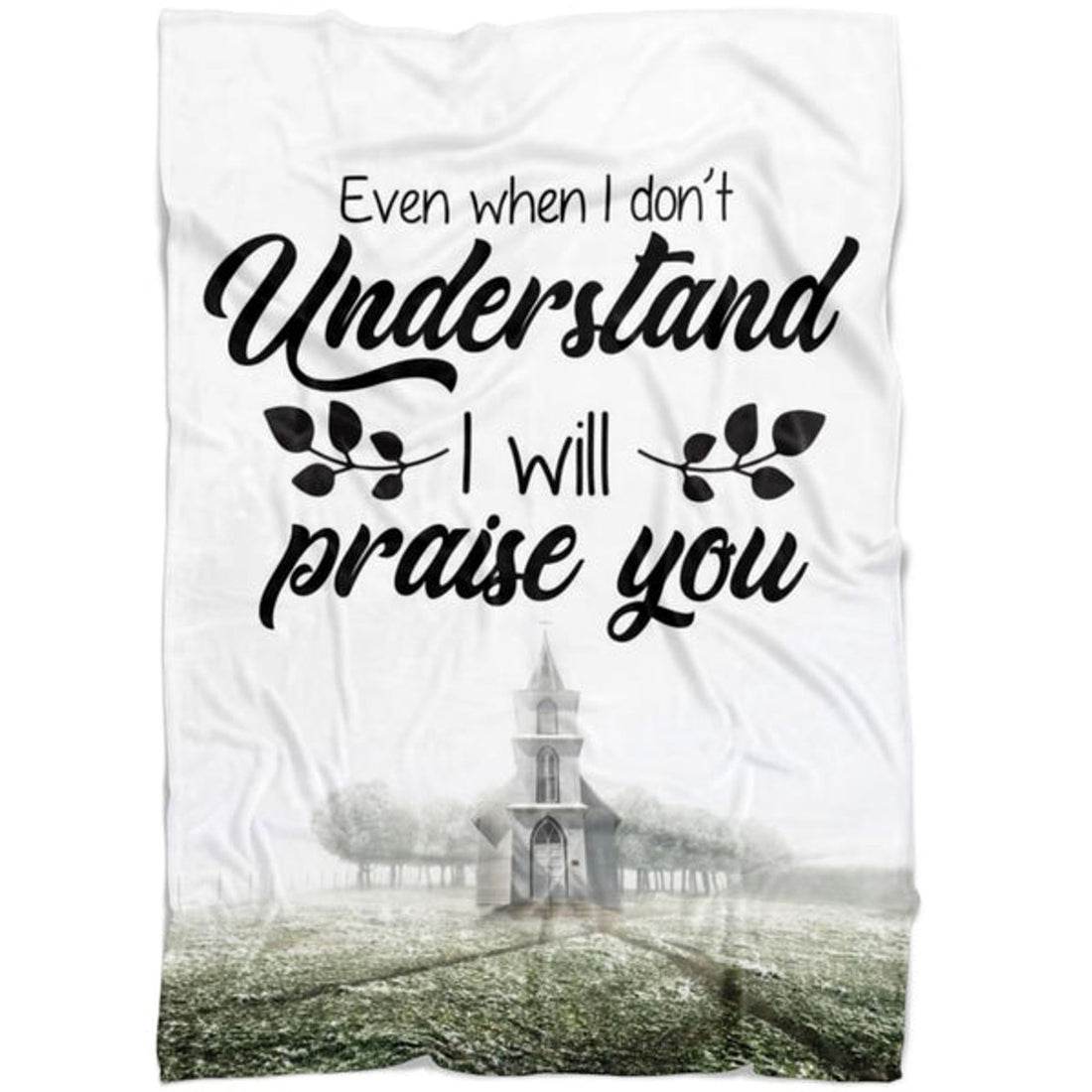 FUNSTUFFPRINT Even When I Do Not Understand I Will Praise You Fleece Blanket - Christian Blanket - Bible Verse Blanket