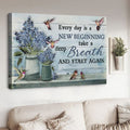 Every Day Is A New Beginning Take A Deep Breath And Start Again, Hummingbird Poster Poster and Canvas