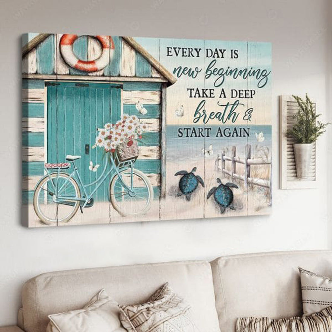Every Day Is New Beginning Take A Deep Breath And Start Again Poster and Canvas