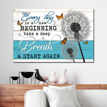 Every Day Is A New Beginning Take A Deep Breath, Dandelion Butterflies, Wall Art Canvas - Religious Wall Decor