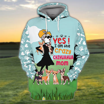 FUNSTUFFPRINT I'm The Crazy Chihuahua Mom 3D Shirt For Chihuahua Dog Lovers 3D Hoodie and Zip Hoodie