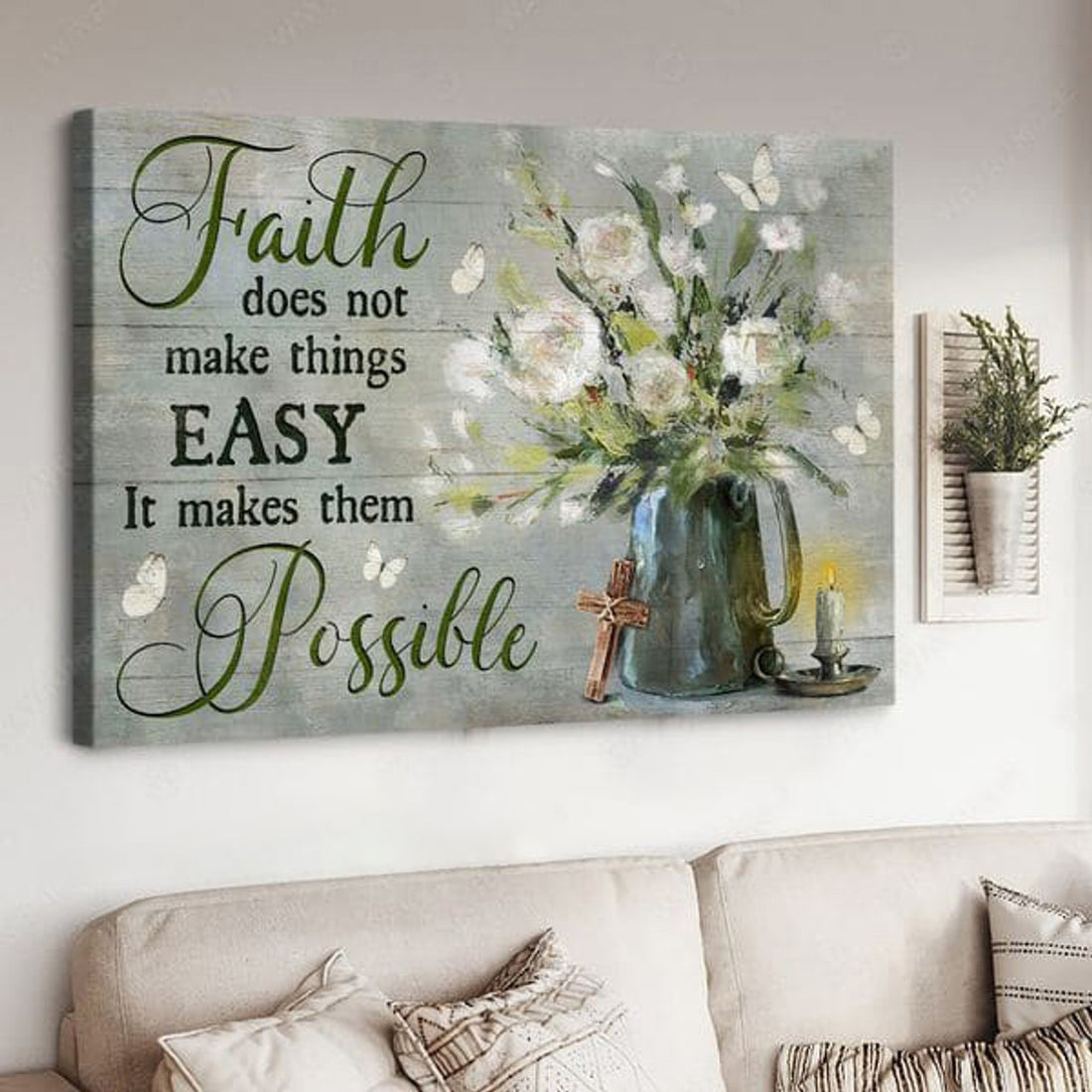 Faith Does Not Make Things Easy It Make Them Possible, Butterfly Flower Poster and Canvas
