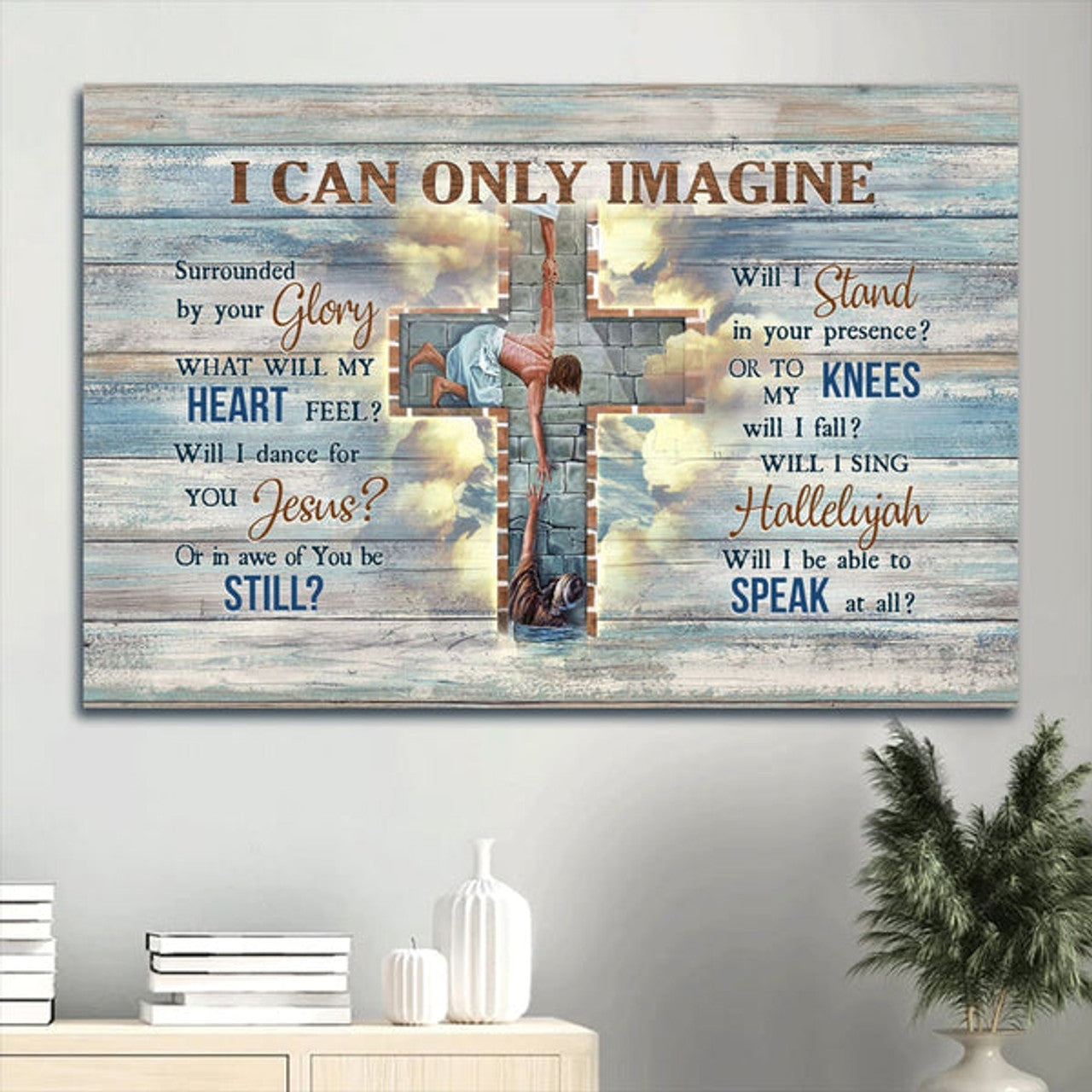 Faith God Cross Christ The Redeemer Framed Christian Song I Can Only Imagine Canvas Wall Art - Christian Wall Decor