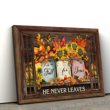 Fall For Jesus He Never Leaves Thanksgiving Autumn Christian Wall Art Canvas - Wall Paintings