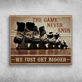 Family Poster, The Game Never Ends, We Just Get Bigger Poster and Canvas