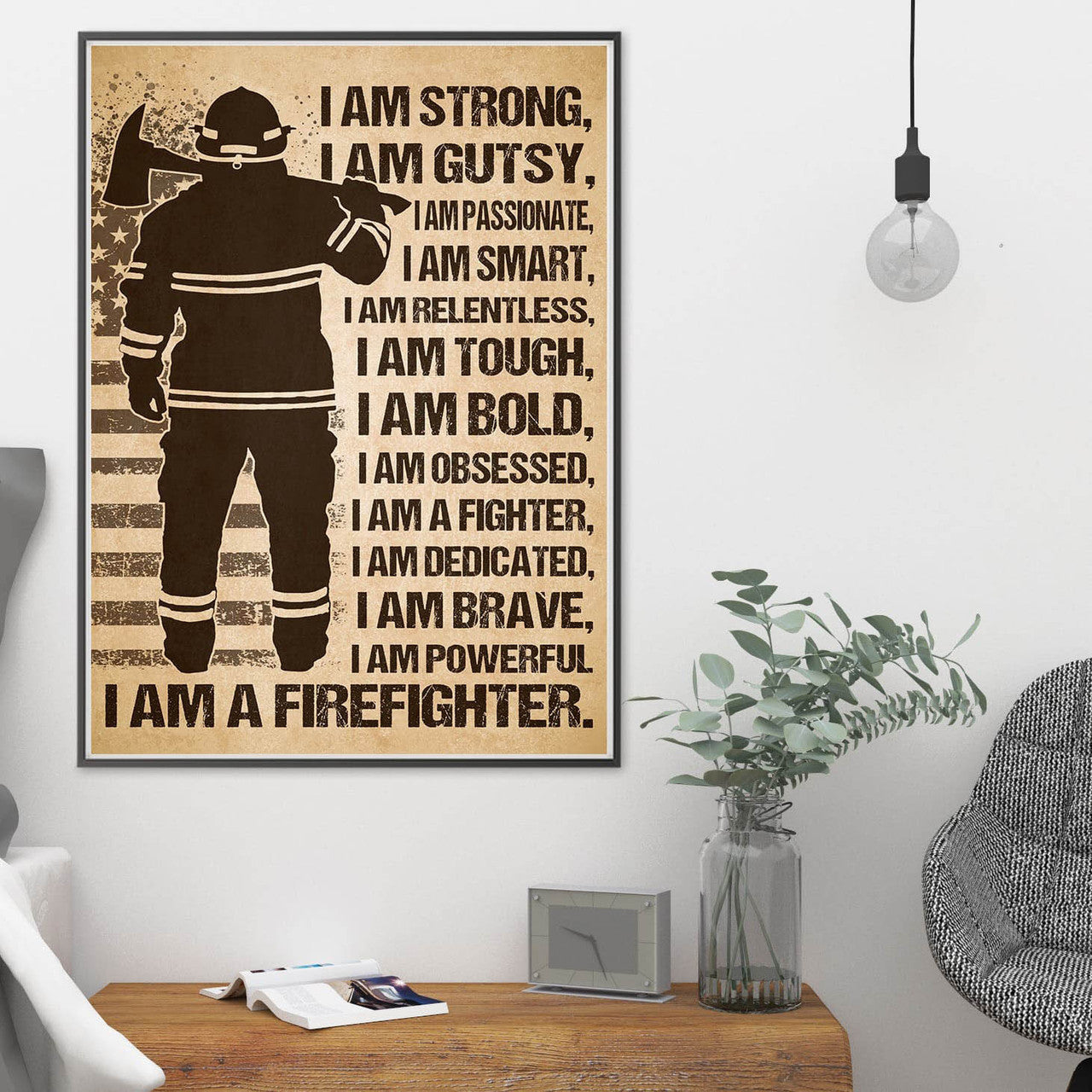 Firefighter Poster, I Am Strong I Am Gutsy I Am Passionate I Am Smart I Am Relentless I Am Tough Poster and Canvas