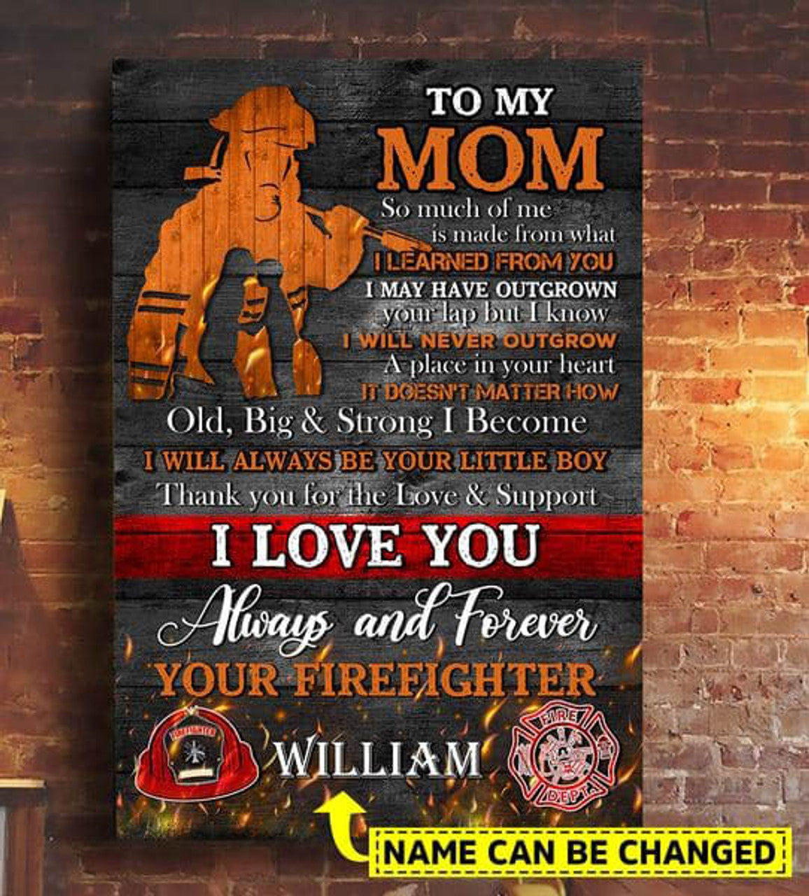 Custom Firefighter Poster, To My Mom, So Much Of Me Is Made From What I Learned From You Poster and Canvas