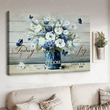 Flower Poster, Today I Choose Joy, Poster Decor Poster and Canvas