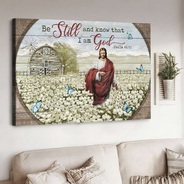 Flower Field Be Still And Know That I Am God Canvas Wall Art - Christian Poster - Religious Wall Decor