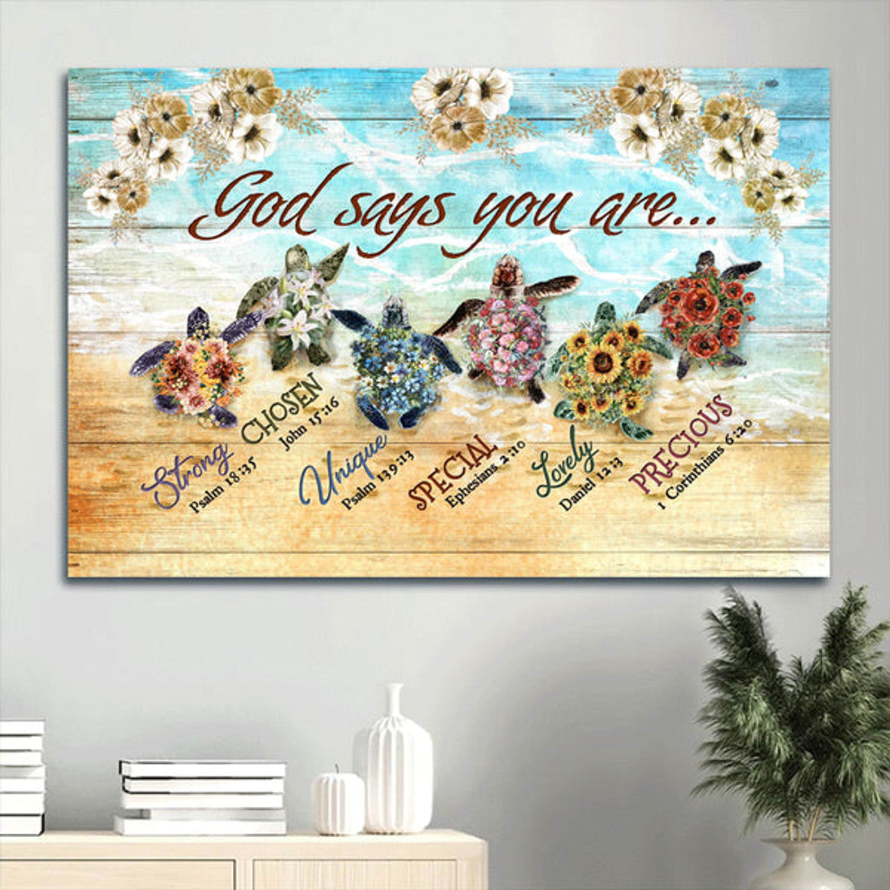 Flower Painting On The Beach Sea Turtles Bible Verse God Says You Are Canvas Wall Art - Christian Wall Decor