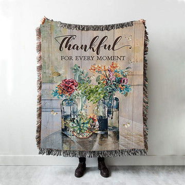 Flower Thankful For Every Moment Woven Blanket Art - Bible Verse Throw Blanket - Christian Inspirational Boho Blanket