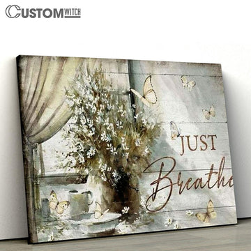 Flower Vase By The Window Vintage Painting Just Breathe Jesus Canvas Poster