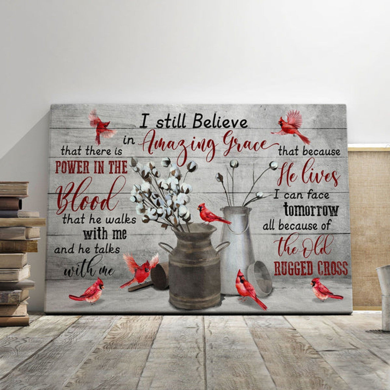 Flowers Cardinal Jesus I Still Believe In Amazing Grace Canvas Wall Art - Jesus Canvas Pictures - Christian Wall Posters
