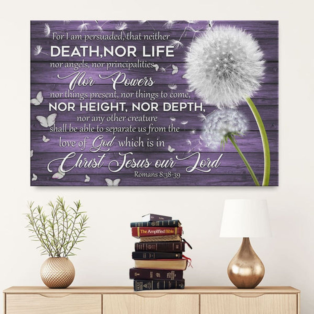 For I Am Persuaded That Neither Death Nor Life Romans 838-39 Wall Art Canvas - Religious Wall Decor