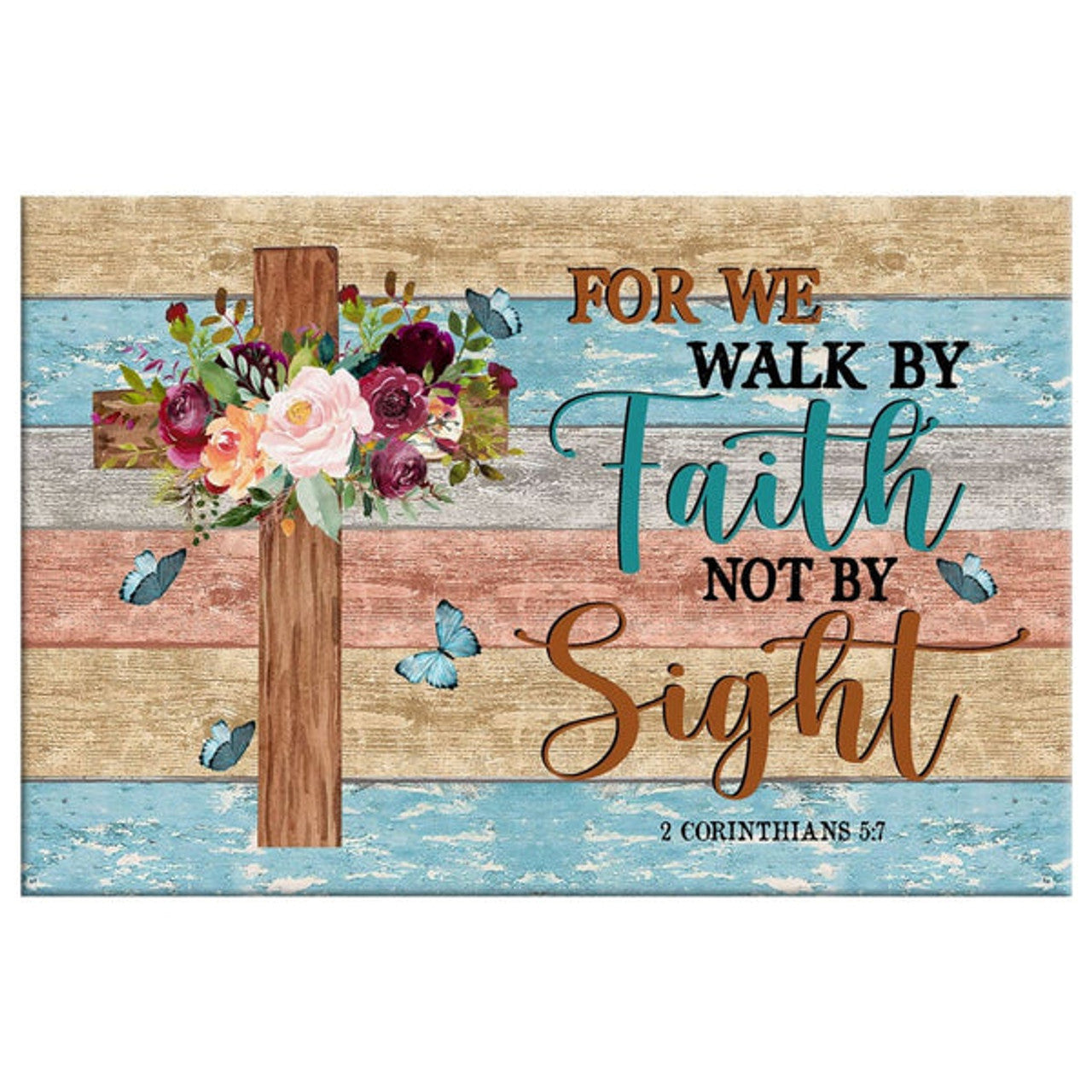 For We Walk By Faith Not By Sight, Flowers Cross, Christian Wall Art Canvas - Religious Wall Decor