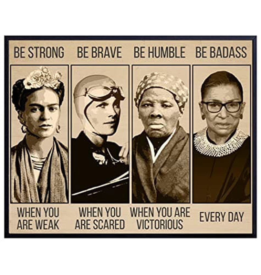 Frida Kahlo, Ruth Bader Ginsburg, Be Strong When You Are Weak Be Brave When You Are Scared Poster and Canvas