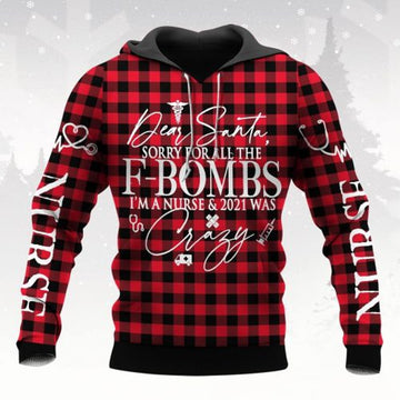 FUNSTUFFPRINT Nurse 3D Hoodie Gift For Christmas Dear Santa Sorry For All The F Bombs 2021 Was Crazy 3D Hoodie and Zip Hoodie