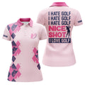 Custom Funny Womens Golf Polo Shirts Custom Name I Hate Golf Nice Shot I Love Golf, Personalized Golf Gifts, Perfect Gift For Women