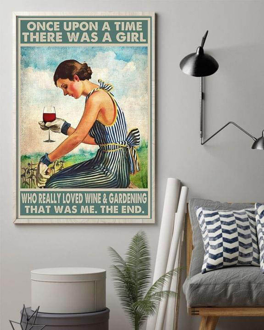 Gardening Girl, Once Upon A Time There Was A Girl Who Really Loved Wine And Gardening That Was Me The End Poster and Canvas