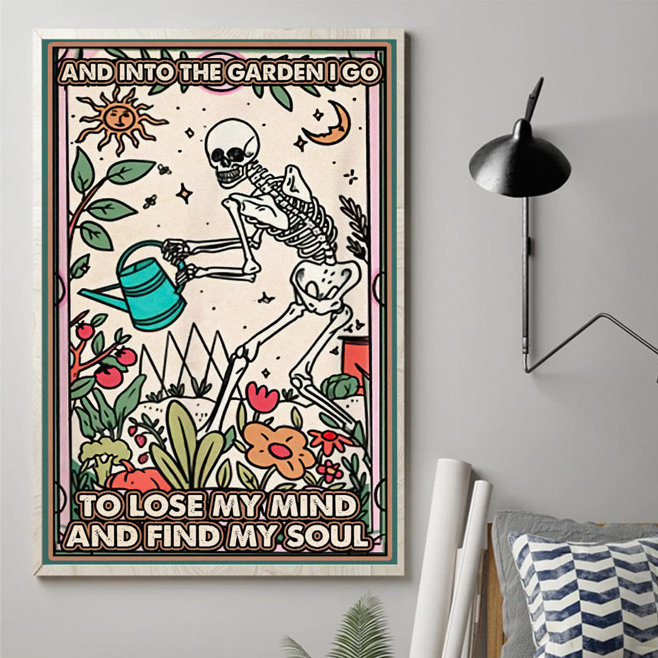 Gardening Poster, And Into The Garden, I Go To Lose My Mind, And Find My Soul, Gardening Skeleton Poster and Canvas