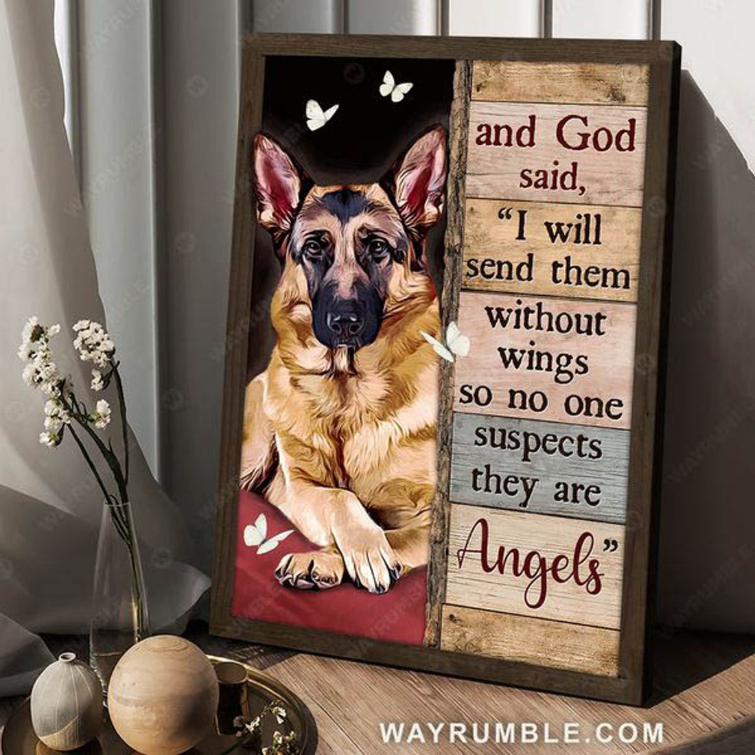 German Shepherd Dog, Dog Lover, And God Said I Will Send Them Without Wings,So No One Suspects They Are Angels Poster and Canvas