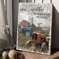 Gift For Farmer, And So Together We Built A Life We Loved, Farm Truck Poster and Canvas