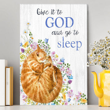 Give It To God And Go To Sleep Canvas Wall Art - Christian Canvas Wall Art Decor